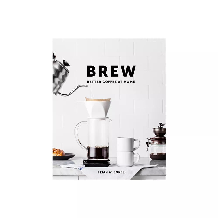 Brew: Better Coffee at Home