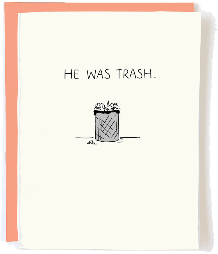 He Was Trash Funny Breakup Card