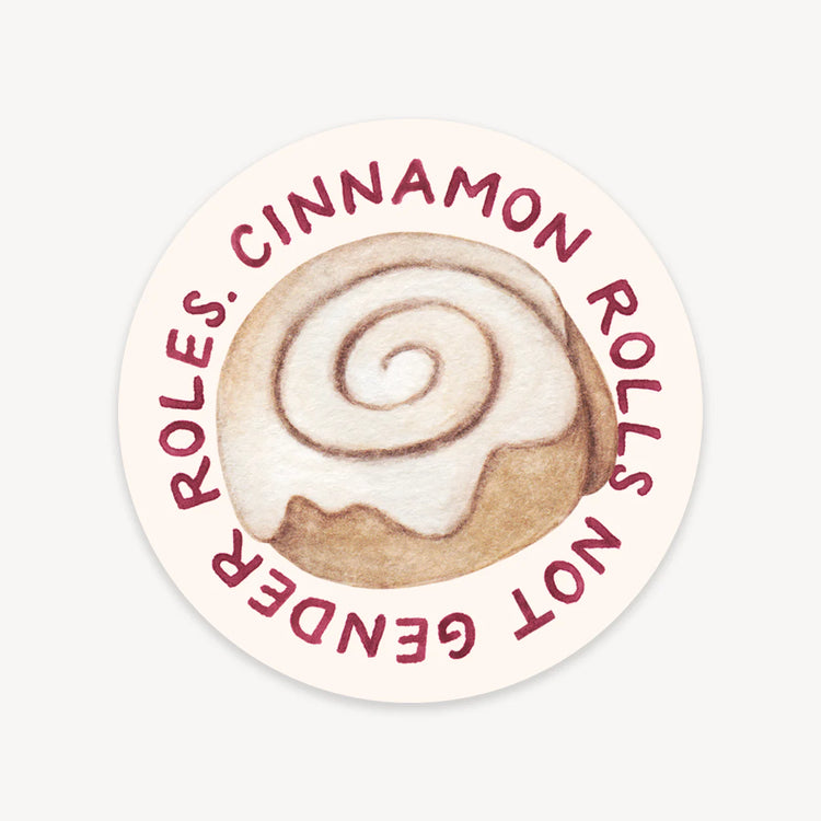 Cinnamon Rolls Not Gender Roles Sticker