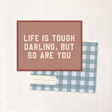Life is Tough Greeting Card