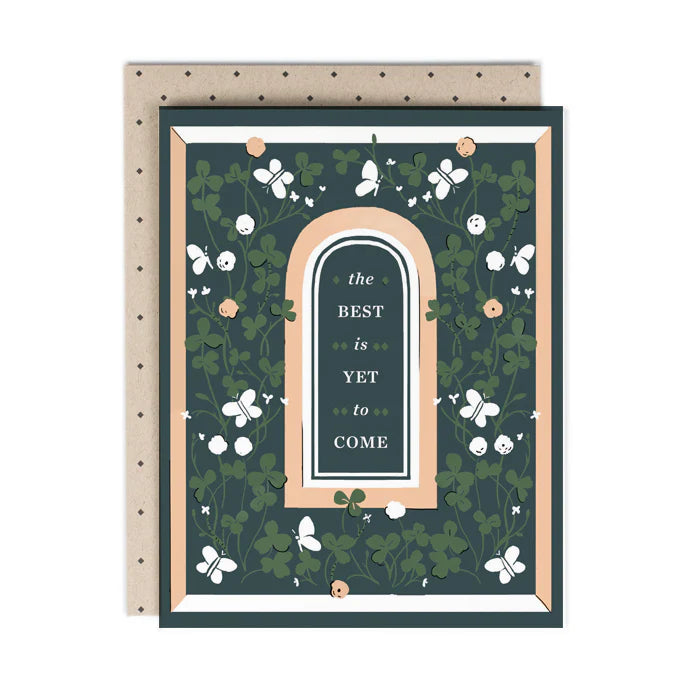 The Best is Yet to Come Greeting Card