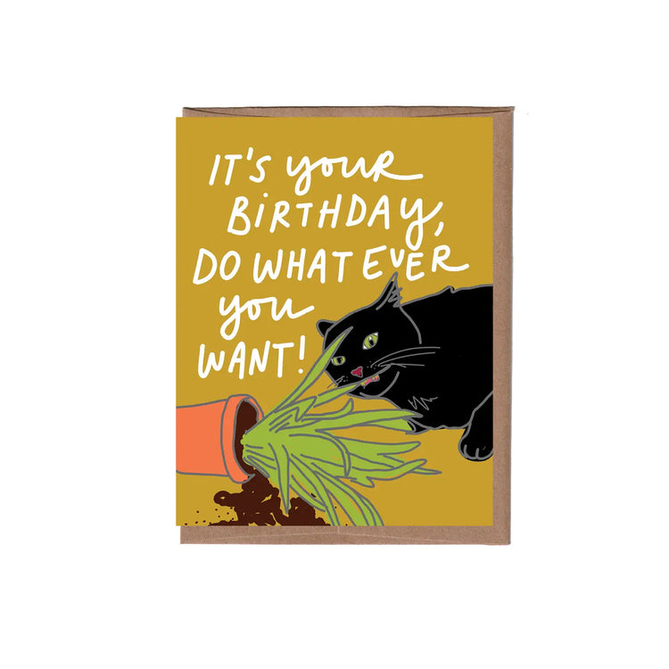 Whatever You Want Birthday Greeting Card