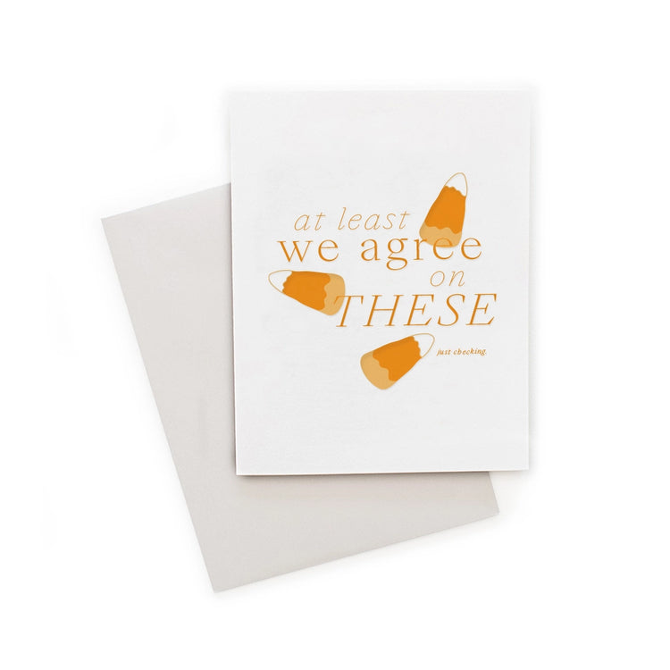At Least We Agree candy corn halloween card