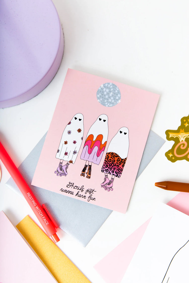 Ghouls Just Want to Have Fun Card
