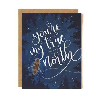 You're My True North Greeting Card