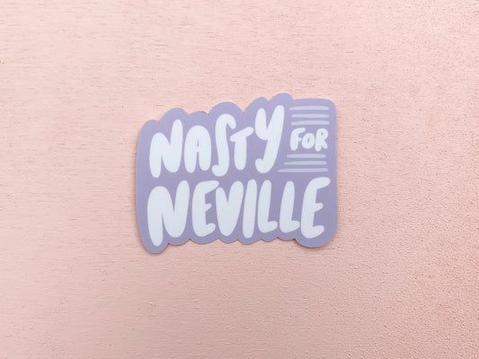 Nasty for Neville Sticker