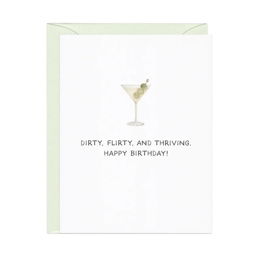 Dirty, Flirty & Thriving Birthday Card