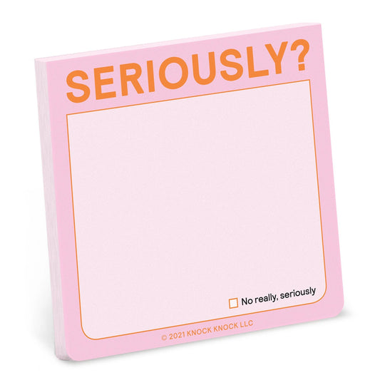 Seriously? Sticky Notes