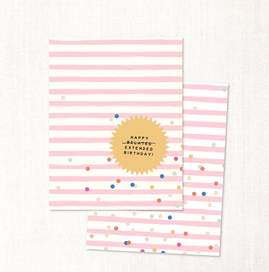 Happy Belated/Extended Birthday Card