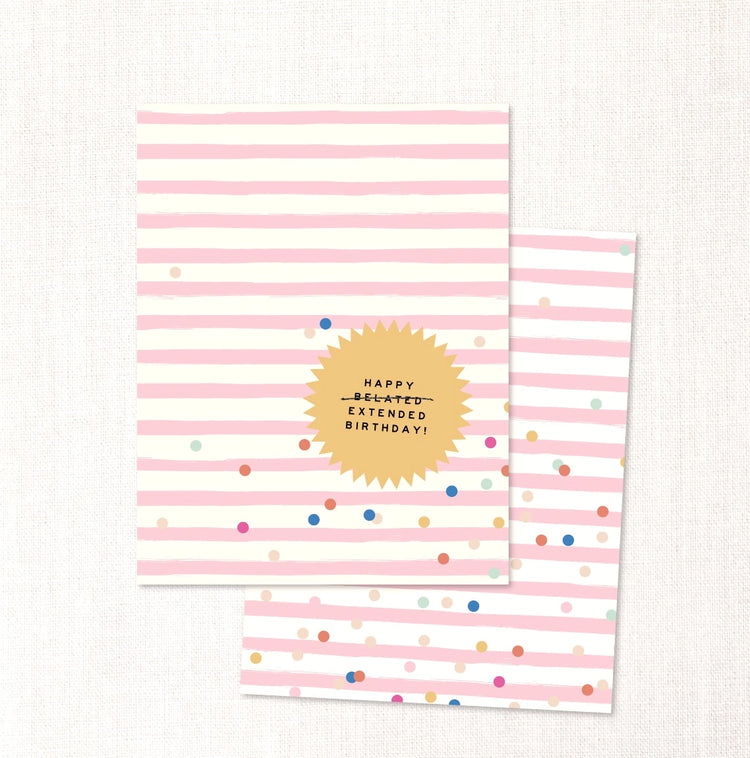 Happy Belated/Extended Birthday Card