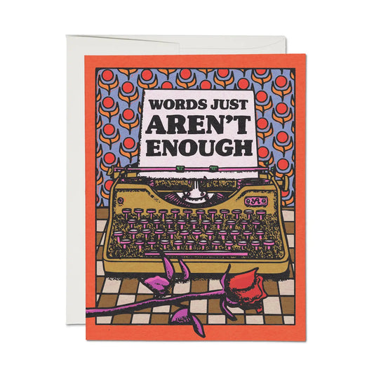 Words Aren't Enough Greeting Card