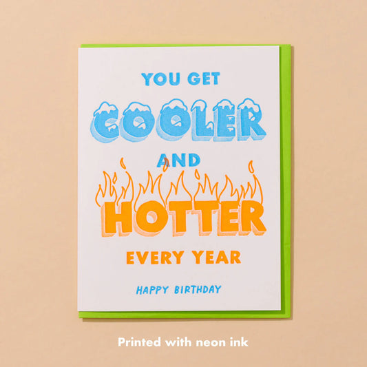 Cooler & Hotter Bday Card