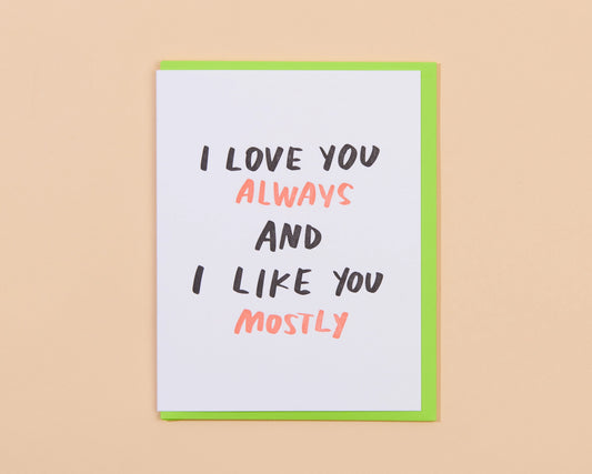 Love You & Like You Greeting Card