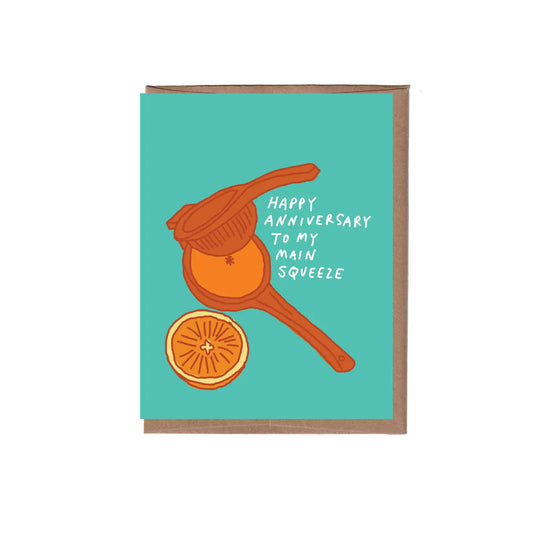 Main Squeeze Anniversary Greeting Card