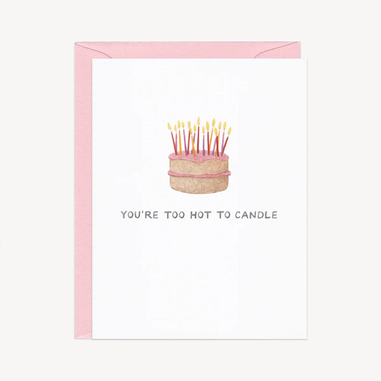 Too Hot to Candle Birthday Card