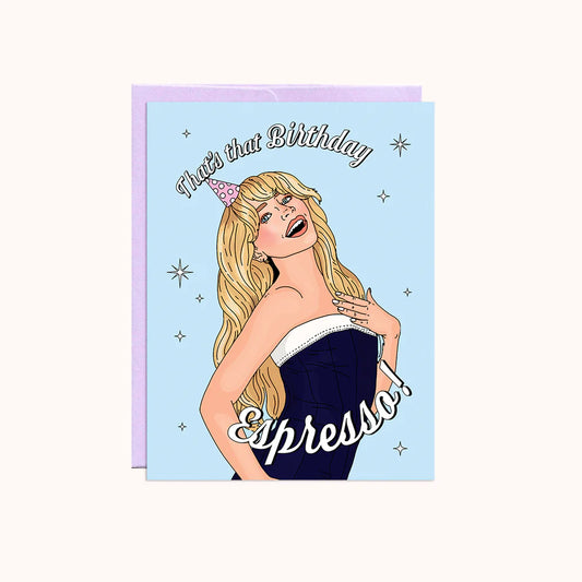 Birthday Espresso! Greeting Card