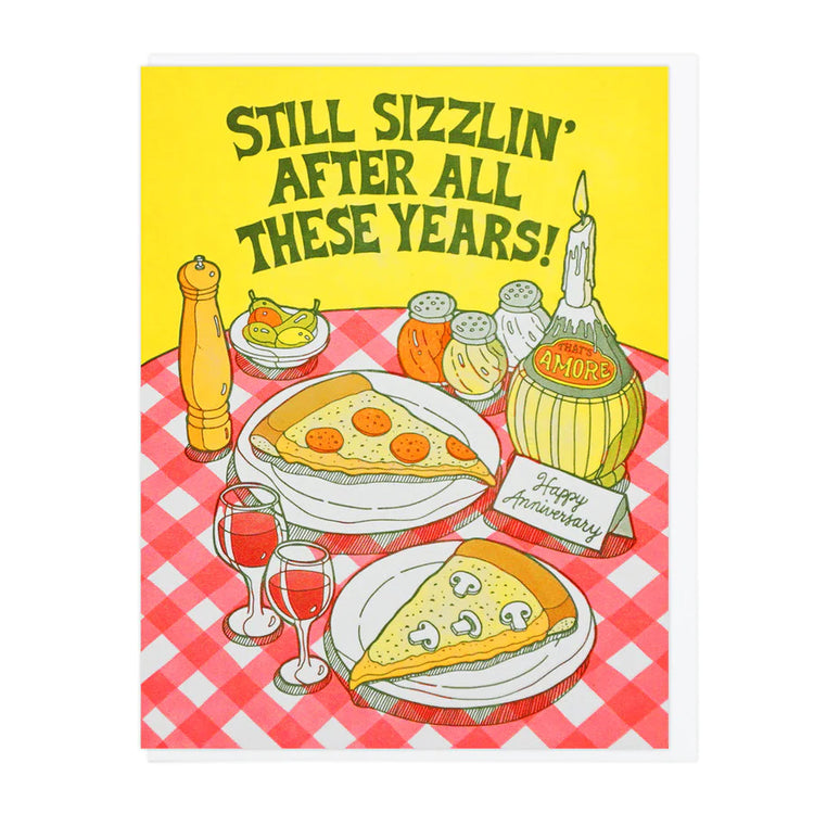 Still Sizzlin' Pizza Anniversary Greeting Card
