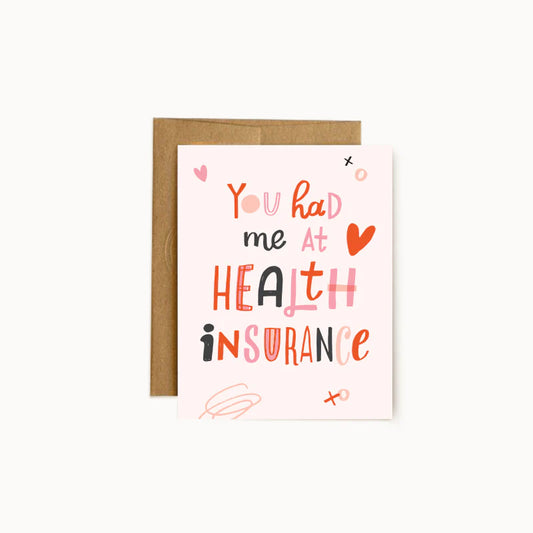 You Had Me at Health Insurance Greeting Card