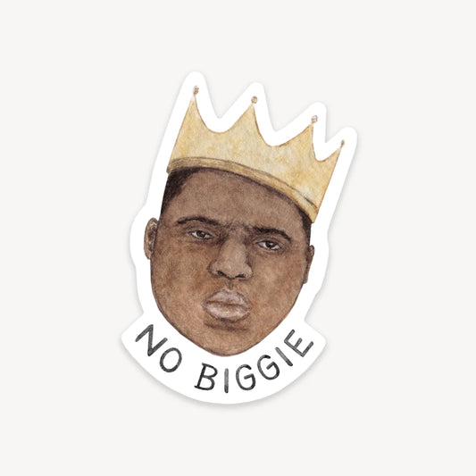 Ain't No Biggie (Smalls) Sticker