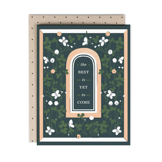 The Best is Yet to Come Greeting Card