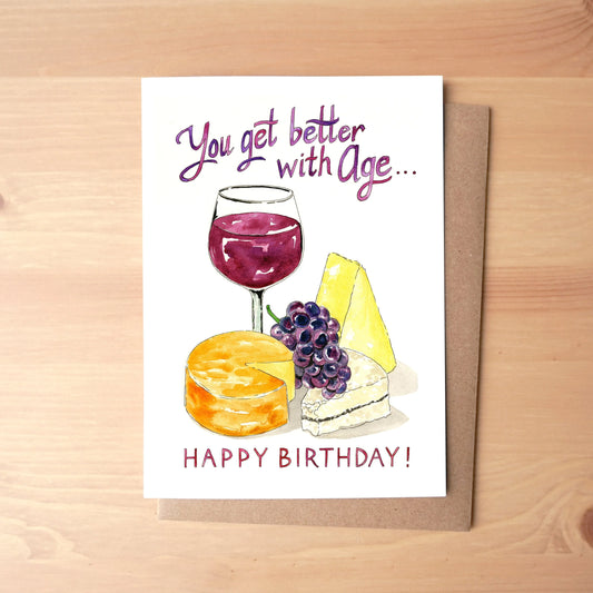 You Get Better With Age Greeting Card