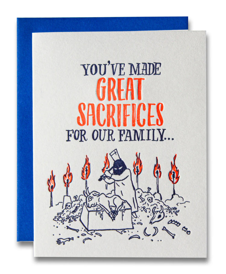 You've Made Great Sacrifices For Our Family Greeting Card