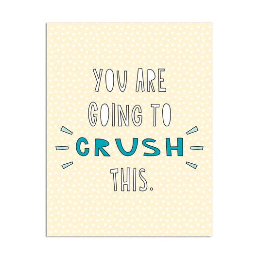 You Are Going To Crush This Greeting Card