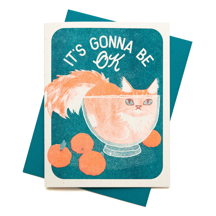 It's Gonna Be OK Greeting Card
