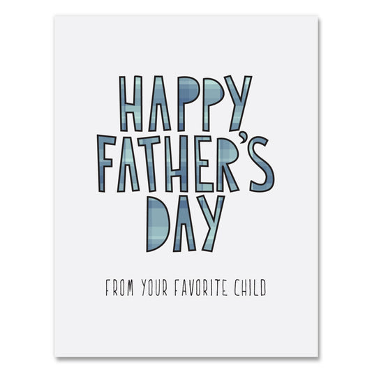 Happy Father's Day (from your favorite child) Card