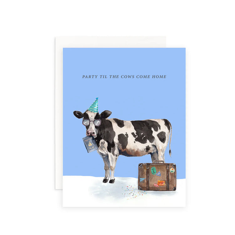 Party til the Cows Come Home Greeting Card