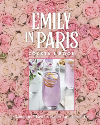 The Official Emily in Paris Cocktail Book