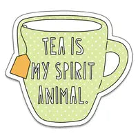 Tea is My Spirit Animal- Sticker