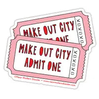 Two Tickets to Make Out City- Sticker